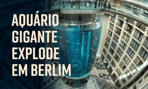 AquaDom: Maior aquário cilíndrico estoura em Berlim
